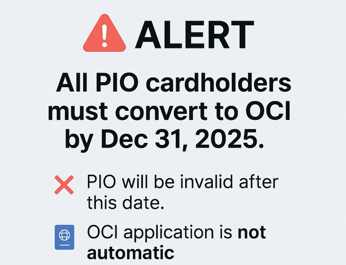 All PIO cardholders must convert to OCI cards before Dec 31, 2025