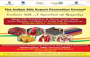 The Indian Silk Export Promotion Council's Buyer Seller Meet in Edinburgh. Come & meet 30 of India's best manufacturers of garments, textiles silk & silk blend product. 